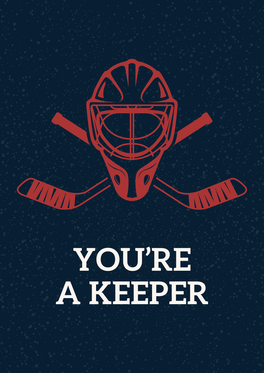 You're A Keeper Hockey Goalie