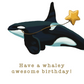 Whaley awesome birthday