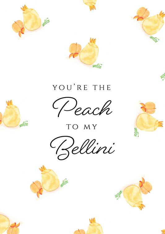You're The Peach to My Bellini