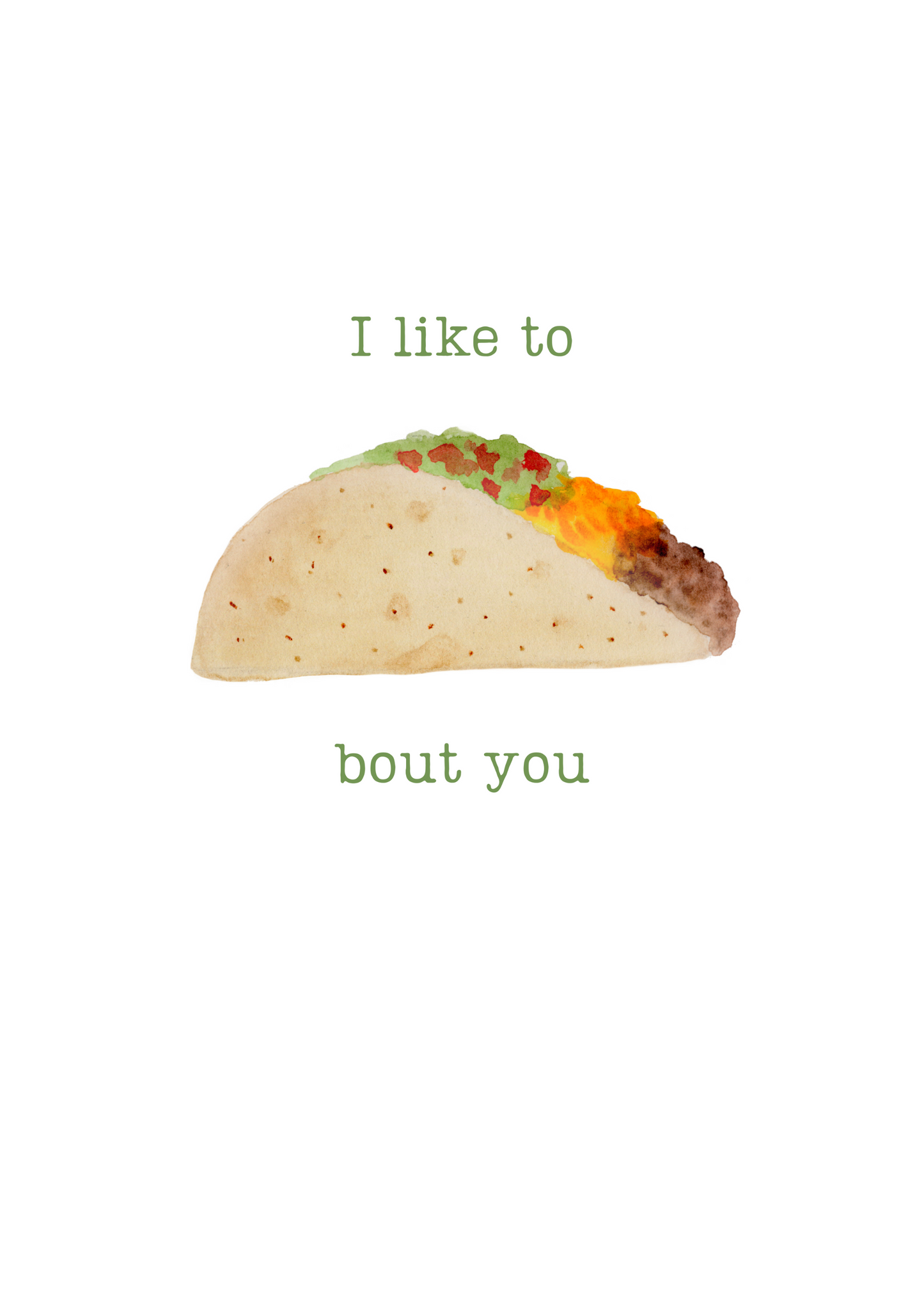 I Like To Taco Bout You