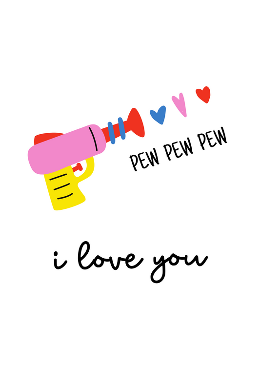 Pew Pew I Love You